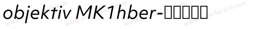 objektiv MK1hber字体转换